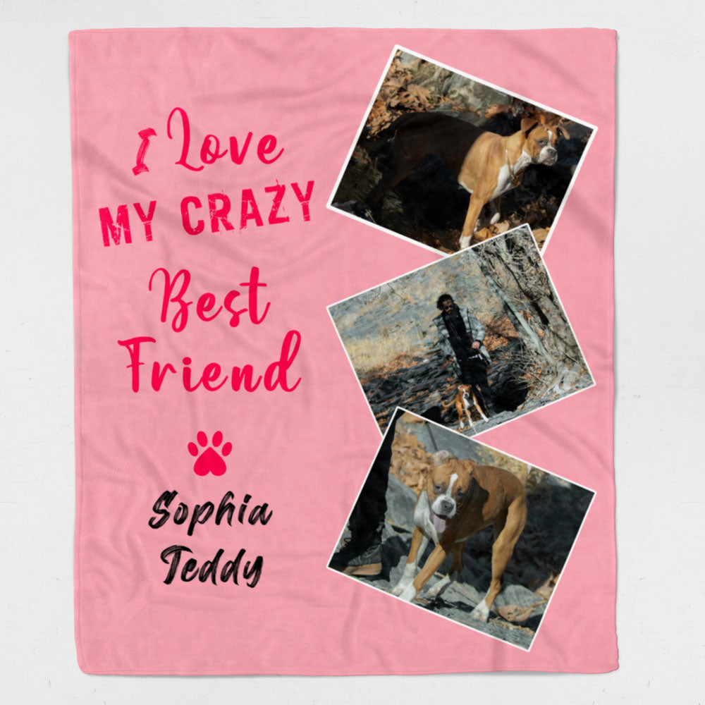 I Love My Crazy Best Friend Custom Pet Photo Blanket